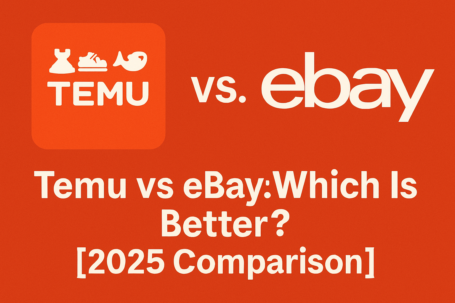 Temu vs EBay: Which is Better? [2025 comparison]